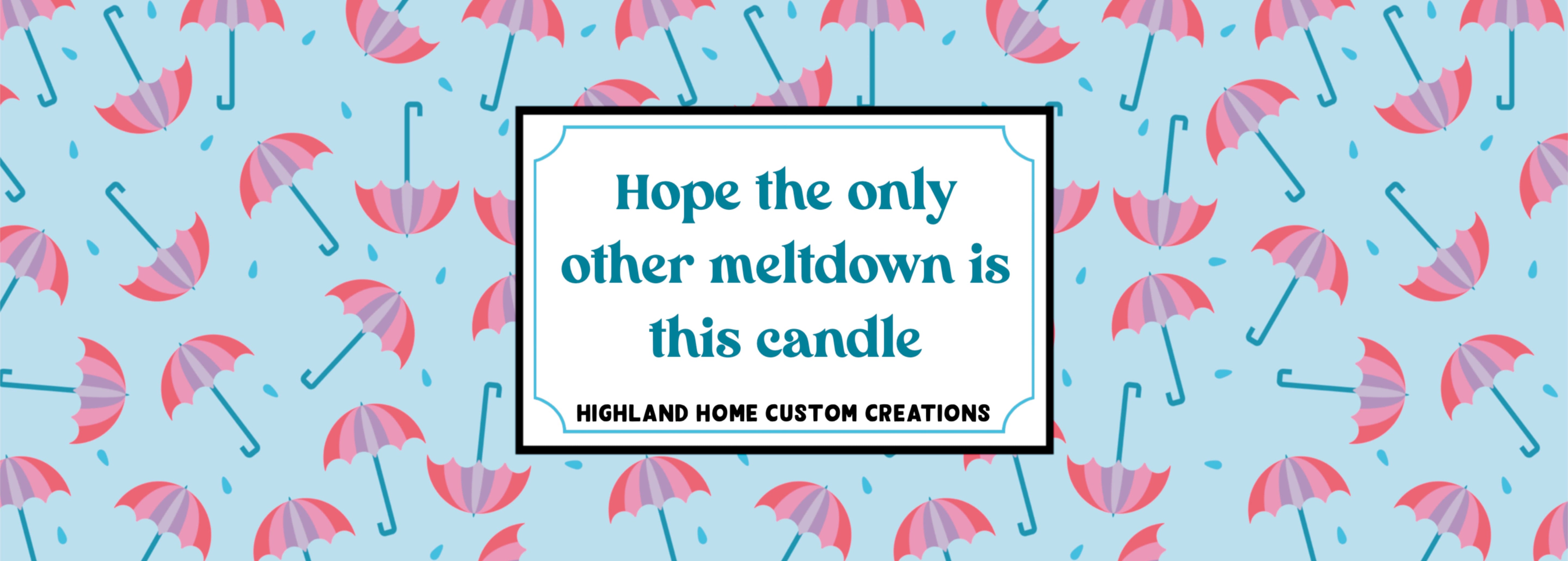 Meltdown Custom Candle