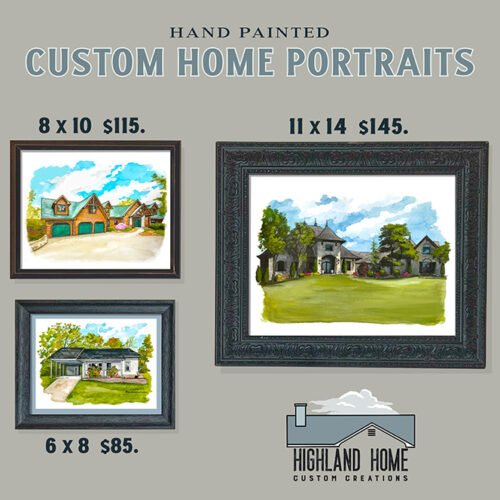 Custom home portraits by Highland Home Custom Creations